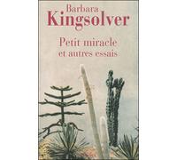 Petit miracle et autres essais - Barbara Kingsolver - Rivages - Poche - Essai
