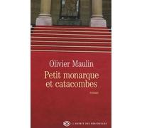 Petit monarque et catacombes