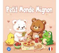 Petit Monde Mignon: Livre de Kawaii et Cozy pour Adultes et Ados: Adorable Cahier de Coloriage avec Plus de 40 Illustrations Mignonnes pour Relaxation et Créativité