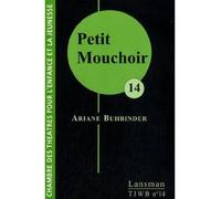 Petit mouchoir - Ariane Buhbinder - Lansman Eds - broché - Théâtre jeunesse