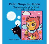 Petit Ninja au Japon : L’aventure du Chat Ninja: Livre de coloriage