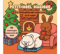 Petit Noël Magique: Un Noël plein de couleurs et d’amis