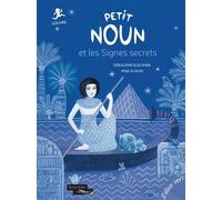 Petit Noun et les signes secrets - Louvre - Géraldine Elschner - Elan Vert Eds - cartonné - Document jeunesse
