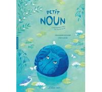 Petit Noun, l'hippopotame bleu des bords du Nil - Égypte anc - Géraldine Elschner - Elan Vert Eds - relié - Document jeunesse