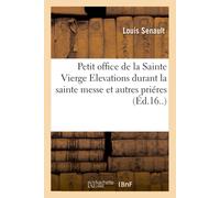 Petit Office De La Sainte Vierge Elevations Durant La Sainte Messe