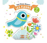 Petit oiseau découvre les fleurs - Livre avec flaps épais - Tout-carton - Éveil - Cache-cache - Dès 18 mois