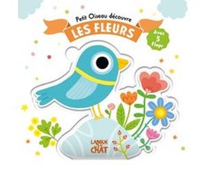 Petit Oiseau découvre - Les fleurs - Avec 5 flaps Lucile Ahrweiller (Illustration), Juliette Parachini-Deny (Auteur)