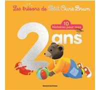 Petit Ours Brun - 10 histoires pour mes 2 ans Céline Bour (Illustration), Laura Bour (Illustration), Danièle Bour (Illustration), Marie Aubinais (Auteur)