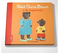 Petit Ours Brun - Petit Ours Brun A Dit Un Gros Mot