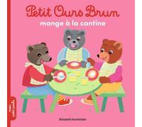 Petit Ours Brun aime bien la cantine - Dès 2 ans