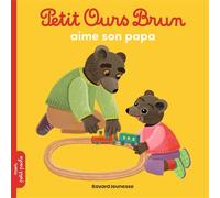 Petit Ours Brun aime son papa