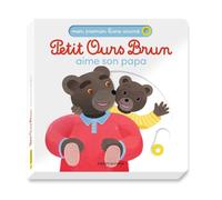 Petit Ours Brun aime son papa - Mon premier livre animé - Dès 1 an