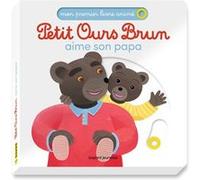 Petit Ours Brun aime son papa