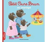 Petit Ours Brun au manège Danièle Bour (Illustration), Marie Aubinais (Auteur)