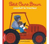 Petit Ours Brun conduit le tracteur - Dès 2 ans