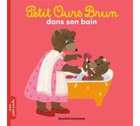 Petit Ours Brun dans son bain - Dès 2 ans - Claude Lebrun - Bayard Jeunesse - Poche - Album éveil dès la naissance