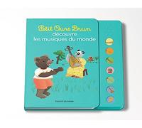 Petit Ours Brun découvre les musiques du monde - Livre sonore - Dès 1 an