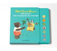 Petit Ours Brun découvre les musiques du monde - Livre sonore - Dès 1 an - Laura Bour - Bayard Jeunesse - cartonné - Album jeunesse