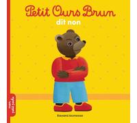 Petit Ours Brun dit non - Dès 2 ans