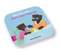 Petit Ours Brun dort chez Mamie - Dès 6 mois Marie Aubinais (Auteur), Danièle Bour (Illustration)