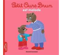 Petit Ours Brun est malade - Dès 2 ans Marie Aubinais (Auteur), Danièle Bour (Illustration)