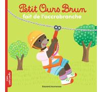 Petit Ours Brun fait de l'accrobranche - Dès 2 ans