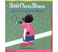 Petit Ours Brun fait une grosse bêtise