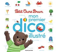 Petit Ours Brun - Mon premier dico illustré - Dès 2 ans