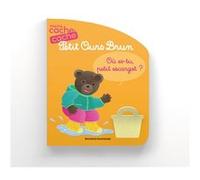 Petit Ours Brun - Où es-tu petit escargot ? - Livre à toucher - Dès 1 an Céline Bour (Illustration), Laura Bour (Illustration), Danièle Bour (Illustration)