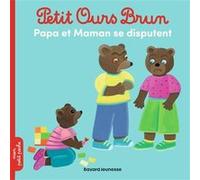 Petit Ours Brun - Papa et maman se disputent - Dès 2 ans Marie Aubinais (Auteur), Céline Bour (Coloriste), Danièle Bour (Illustration)