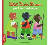 ÉDITIONS BAYARD JEUNESSE-Livre "Petit Ours Brun part en randonnée" aux Éditions Bayard jeunesse