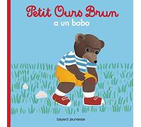 Petit Ours Brun: Petit Ours Brun a un bobo by Herge(2015-01-08)