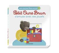 Petit Ours Brun s'amuse avec ses jouets - Mon premier livre animé - Dès 1 an - Laura Bour - Bayard Jeunesse - cartonné - Album éveil dès la naissance