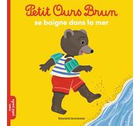 Petit Ours Brun se baigne dans la mer - Dès 2 ans