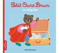 Petit Ours Brun se déguise - Dès 2 ans Marie Aubinais (Auteur), Céline Bour (Coloriste), Danièle Bour (Illustration)