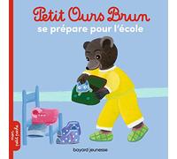 Petit Ours Brun se prépare pour l'école - Dès 2 ans