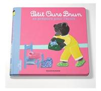 Petit Ours Brun se prépare pour l'école - Dès 2 ans Marie Aubinais (Auteur), Céline Bour (Illustration), Danièle Bour (Illustration)