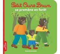 Petit Ours Brun se promène en forêt - Dès 2 ans