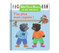 Petit Ours Brun Et Ses Copains - T'es Plus Mon Copain !
