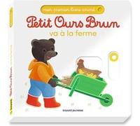 Petit Ours Brun va à la ferme
