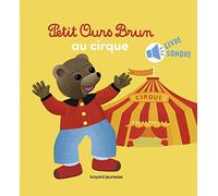 Petit Ours Brun va au cirque - Livre sonore