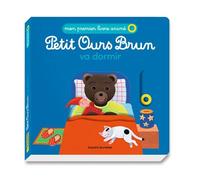Petit Ours Brun va dormir - Mon premier livre animé - Dès 1 an - Laura Bour - Bayard Jeunesse - cartonné - Album jeunesse
