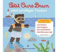 Petit Ours Brun veut protéger l'océan - Premiers autocollants - Dès 3 ans