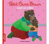 Petit Ours Brun veut un câlin - Dès 2 ans Danièle Bour (Illustration), Hélène Serre-de Talhouet (Auteur)