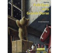 Petit Ours et la Grande Ourse - Wahed Khakdan - Minedition Eds - cartonné - Album jeunesse