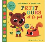 Petit ours et le pot Camilla Reid (Auteur), Gallimard Jeunesse (Traduction)