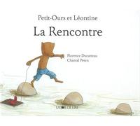 Petit-Ours Et Léontine - La Rencontre