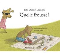 Petit-ours et leontine : quelle frousse ! Quelle frousse ! - Florence Ducatteau - Joie De Lire - relié - Album jeunesse dès 3 ans