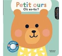 Petit ours, où es-tu ? Ekaterina Trukhan (Auteur), Ekaterina Trukhan (Illustration), Gallimard Jeunesse (Traduction)