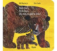 Petit ours, Petit ours, dis-moi ce que tu vois ? - Eric Carle - Mijade Eds - cartonné - Document jeunesse